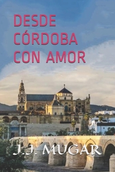 Paperback Desde Córdoba Con Amor [Spanish] Book