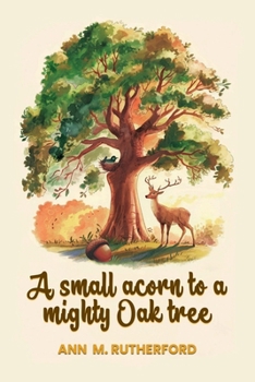 A small acorn to a mighty Oak tree
