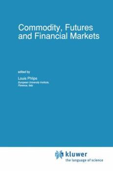Commodity, Futures and Financial Markets (Advanced Studies in Theoretical and Applied Econometrics)