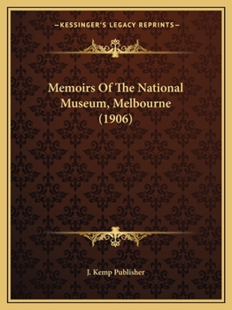 Paperback Memoirs Of The National Museum, Melbourne (1906) Book
