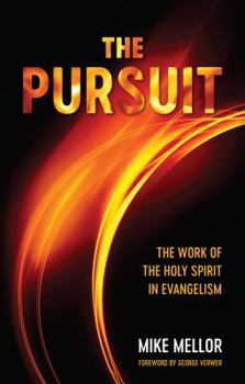 Paperback The Pursuit: The Work of the Holy Spirit in Evangelism Book