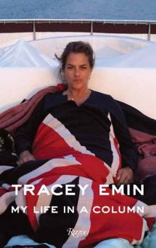 Hardcover Tracey Emin: My Life in a Column Book