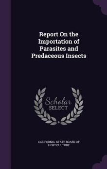 Hardcover Report on the Importation of Parasites and Predaceous Insects Book