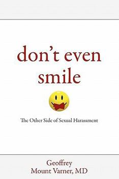 Paperback Don't Even Smile: The Other Side of Sexual Harassment Book