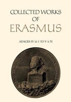 Paperback Collected Works of Erasmus: Adages: IV III 1 to V II 51, Volume 36 Book