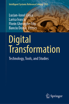 Digital Transformation: Technology, Tools, and Studies (Intelligent Systems Reference Library, 253)