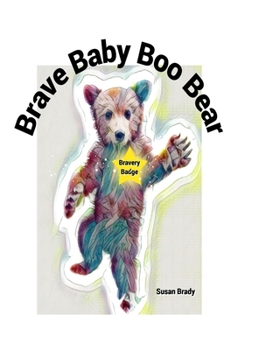Hardcover Brave Baby Boo Bear Book