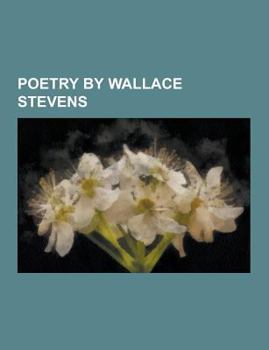 Poetry by Wallace Stevens: Anatomy of Monotony, Anecdote of Canna, Anecdote of Men by the Thousands, Anecdote of the Jar, Anecdote of the Prince
