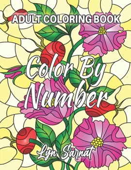 Paperback Color By Number Adult Coloring Book: with Fun, Easy, and Relaxing Coloring Pages (Color by Number Coloring Books for Adults) Book