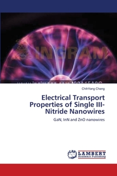 Paperback Electrical Transport Properties of Single III-Nitride Nanowires Book