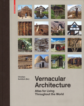 Hardcover Vernacular Architecture: Atlas for Living Throughout the World Book