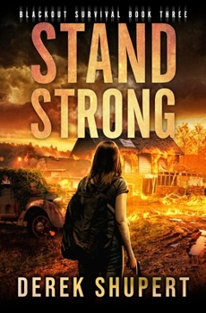 Paperback Stand Strong: A Post-Apocalyptic EMP/CME Survival Thriller Book