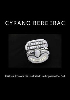 Paperback Historia Comica De Los Estados e Imperios Del Sol [Spanish] Book