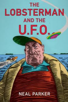 Paperback The Lobsterman and the UFO Book