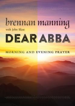 Paperback Dear Abba: Morning and Evening Prayer Book