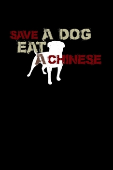Paperback Save a dog eat a chinese: 6x9 Dog - dotgrid - dot grid paper - notebook - notes Book