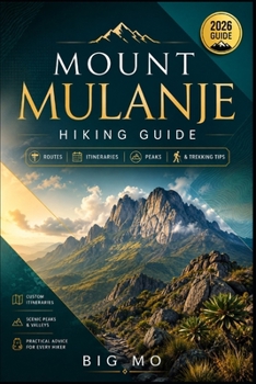 Paperback Mount Mulanje Hiking Guide: Routes, Itineraries, Peaks & Trekking Tips Book