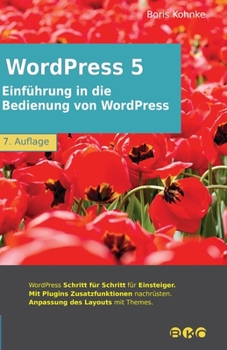 Paperback Einführung in die Bedienung von WordPress 5: 7. Auflage, Juni 2021 [German] Book