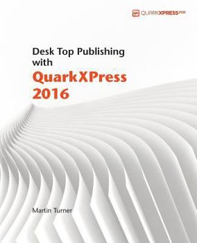 Paperback Desk Top Publishing with QuarkXPress 2016 Book