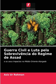 Paperback Guerra Civil e Luta pela Sobrevivência do Regime de Assad [Portuguese] Book