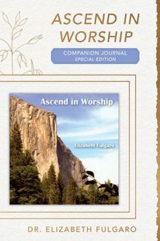 Paperback Ascend in Worship Companion Journal (Special Edition) Book