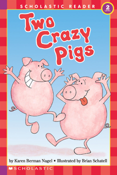 Paperback Two Crazy Pigs (Scholastic Reader, Level 2) Book