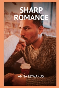 Sharp Romance: Sex adventures and fantasies, sex story compilations, intimate and erotic memories, sex stories for adults, dating and