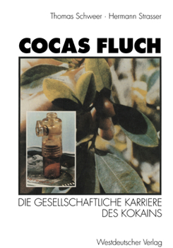 Paperback Cocas Fluch: Die Gesellschaftliche Karriere Des Kokains [German] Book