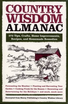 Paperback Country Wisdom Almanac: 373 Tips, Crafts, Home Improvements, Recipes, and Homemade Remedies Book