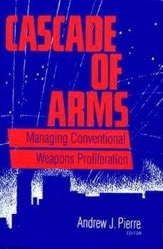 Cascade of Arms : Controlling Conventional Weapons Proliferation in the 1990s
