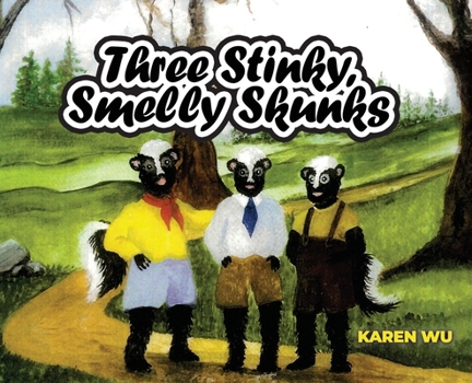Hardcover Three Stinky, Smelly Skunks Book