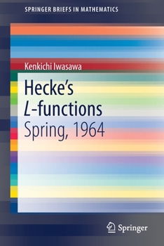 Hecke's L-Functions : Spring 1964