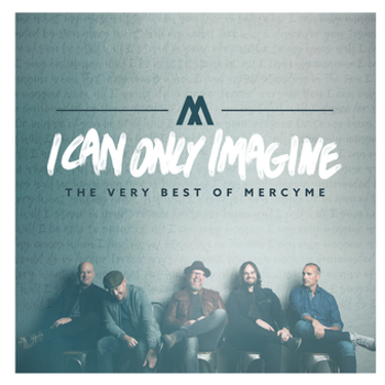 Music - CD I Can Only Imagine: The Very Best Of MercyMe Book