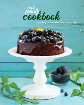 Paperback Our Family Cookbook: Blank recipe book for all the family to fill in. Make your own family cookbook with all your favourite recipes. Book