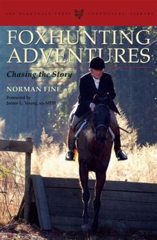 Hardcover Foxhunting Adventures: Chasing the Story Book