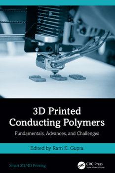 Hardcover 3D Printed Conducting Polymers: Fundamentals, Advances, and Challenges Book