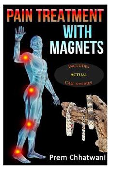 Paperback Pain Treatment with Magnets: includes Actual Case studies Book