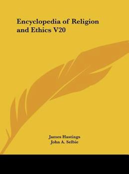 Hardcover Encyclopedia of Religion and Ethics V20 Book