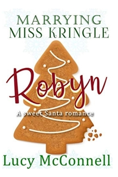Paperback Marrying Miss Kringle: Robyn Book