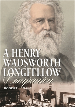 Hardcover A Henry Wadsworth Longfellow Companion Book