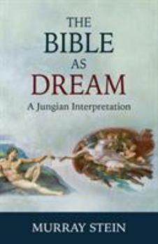 Paperback The Bible as Dream: A Jungian Interpretation Book