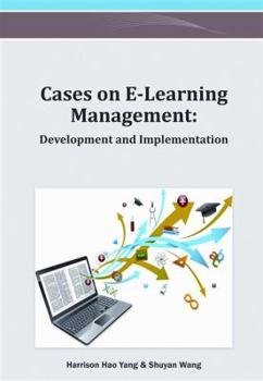 Hardcover Cases on E-Learning Management: Development and Implementation Book
