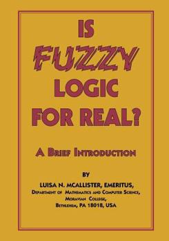 Paperback Is Fuzzy Logic for Real?: A Brief Introduction Book