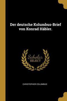 Paperback Der deutsche Kolumbus-Brief von Konrad Häbler. [German] Book