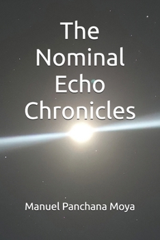 Paperback The Nominal Echo Chronicles Book