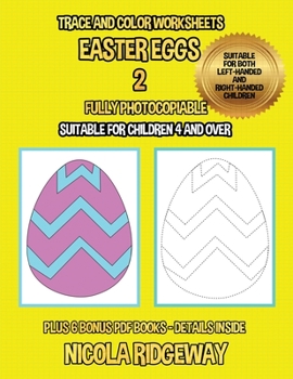 Paperback Trace and color worksheets (Easter Eggs 2): This book has 40 trace and color worksheets. This book will assist young children to develop pen control a Book
