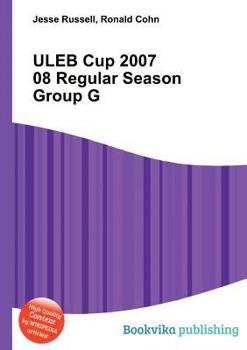 Paperback Uleb Cup 2007 08 Regular Season Group G Book