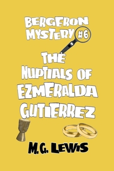 The Nuptials of Ezmeralda Gutierrez