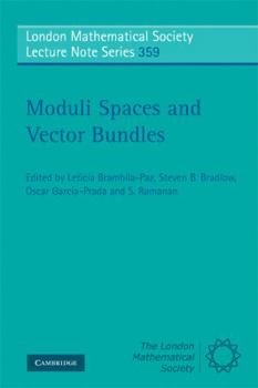 Moduli Spaces and Vector Bundles (London Mathematical Society Lecture Note Series) - Book #359 of the London Mathematical Society Lecture Note