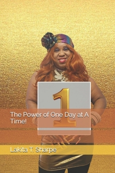 The Power of One Day at A Time!
